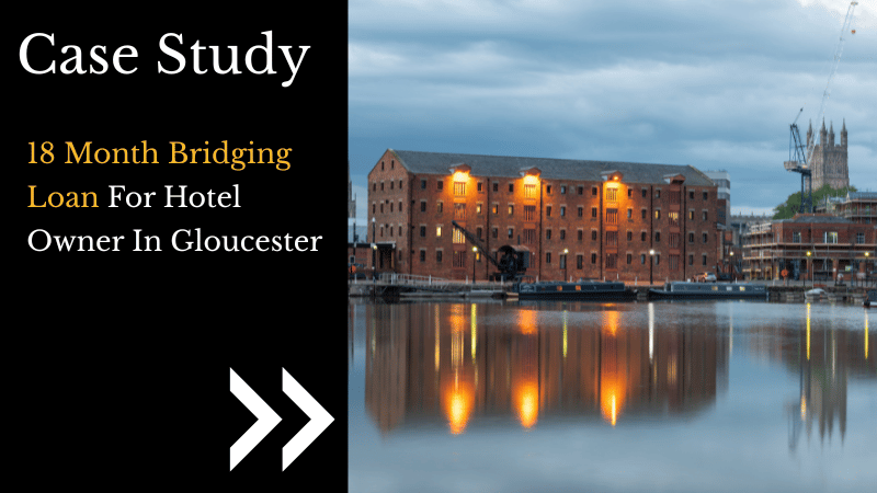 18 Month Bridging Loan For Hotel Owner In Gloucester To Pay Off Outstanding Commercial Mortgage To Avoid Repossession